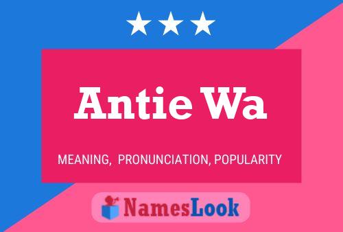 Постер имени Antie Wa