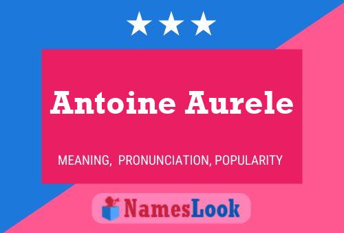 Постер имени Antoine Aurele