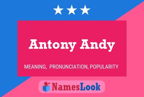 Постер имени Antony Andy