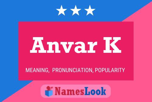 Постер имени Anvar K