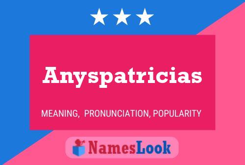 Постер имени Anyspatricias