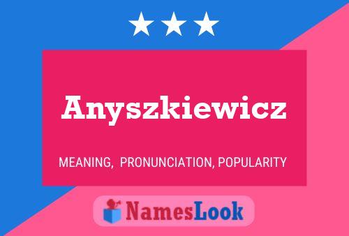 Постер имени Anyszkiewicz