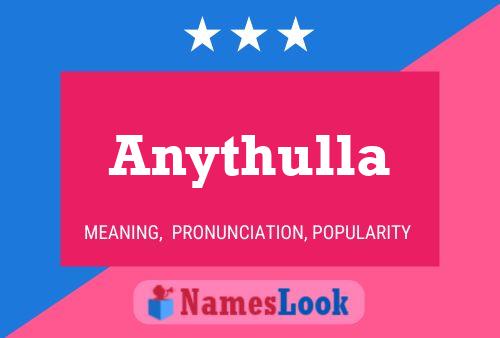 Постер имени Anythulla