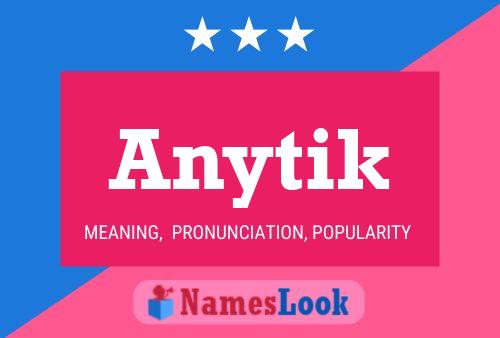 Постер имени Anytik