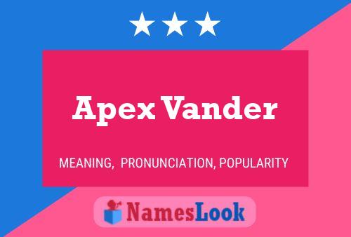 Постер имени Apex Vander