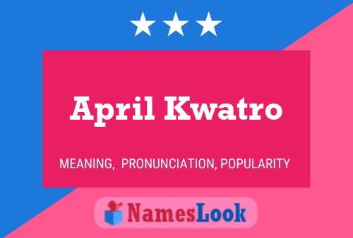 Постер имени April Kwatro