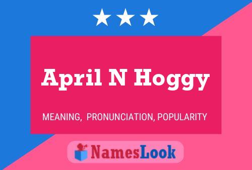 Постер имени April N Hoggy