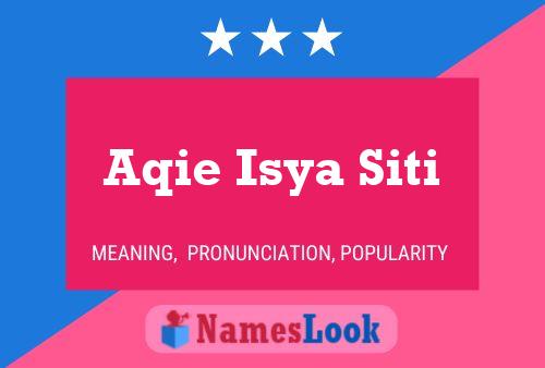 Постер имени Aqie Isya Siti