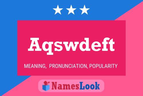 Постер имени Aqswdeft