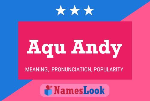 Постер имени Aqu Andy