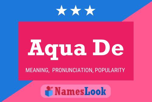 Постер имени Aqua De