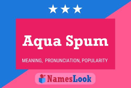 Постер имени Aqua Spum