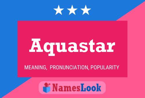 Постер имени Aquastar