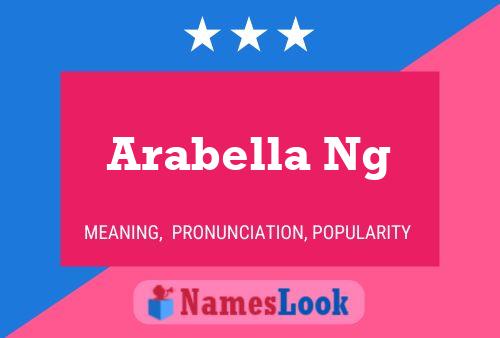 Постер имени Arabella Ng