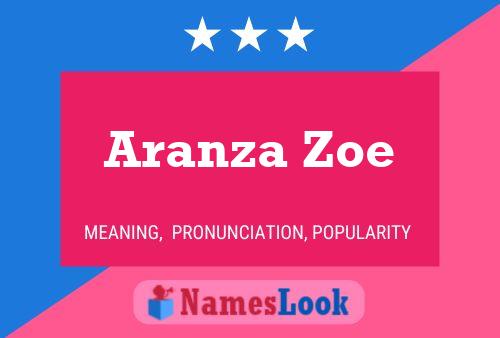 Постер имени Aranza Zoe