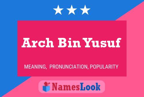 Постер имени Arch Bin Yusuf