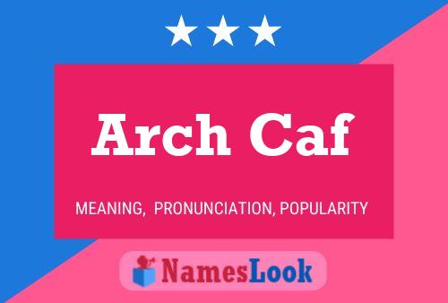 Постер имени Arch Caf