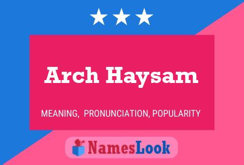 Постер имени Arch Haysam