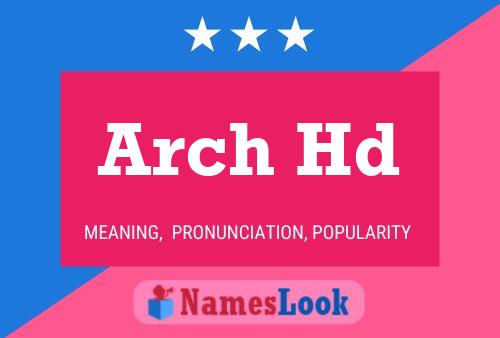 Постер имени Arch Hd