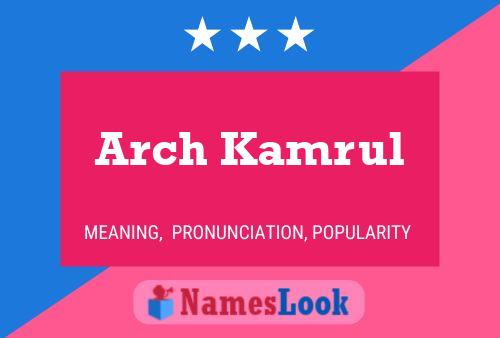 Постер имени Arch Kamrul