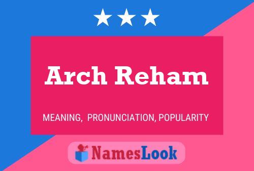 Постер имени Arch Reham