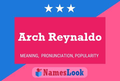 Постер имени Arch Reynaldo