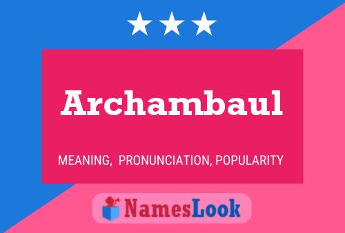 Постер имени Archambaul