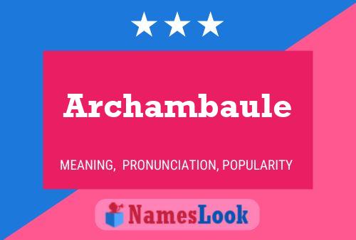 Постер имени Archambaule