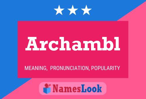 Постер имени Archambl