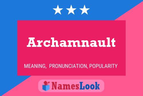 Постер имени Archamnault