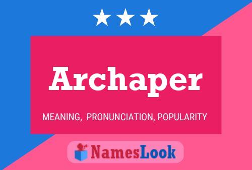 Постер имени Archaper