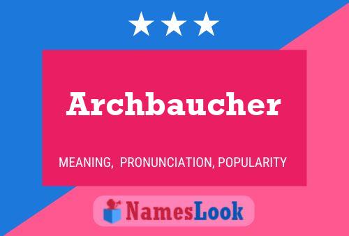 Постер имени Archbaucher