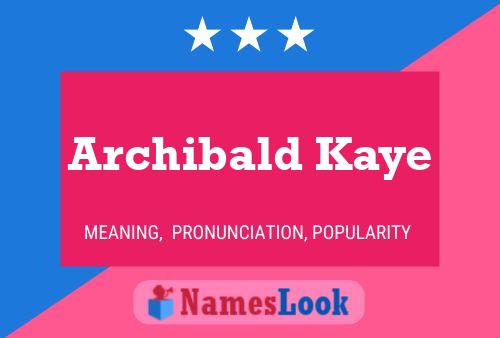 Постер имени Archibald Kaye