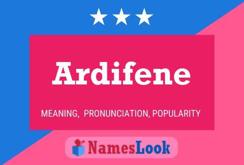 Постер имени Ardifene