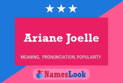 Постер имени Ariane Joelle