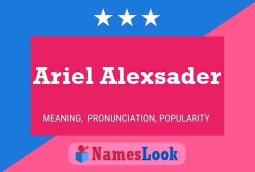 Постер имени Ariel Alexsader