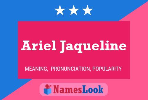 Постер имени Ariel Jaqueline