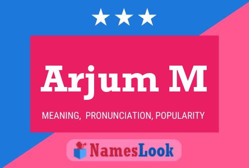 Постер имени Arjum M