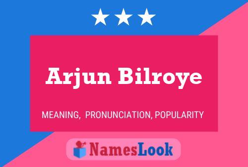 Постер имени Arjun Bilroye