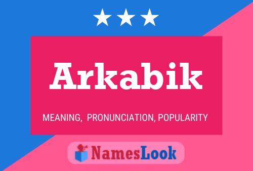 Постер имени Arkabik