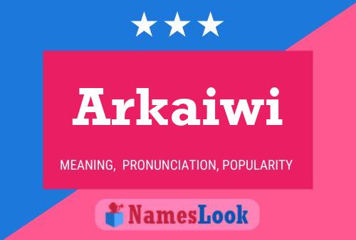 Постер имени Arkaiwi