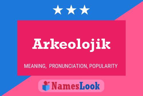 Постер имени Arkeolojik