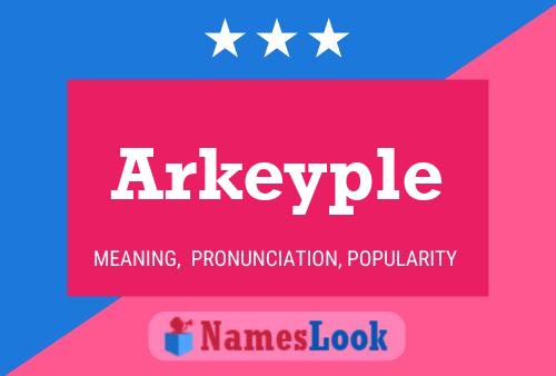 Постер имени Arkeyple