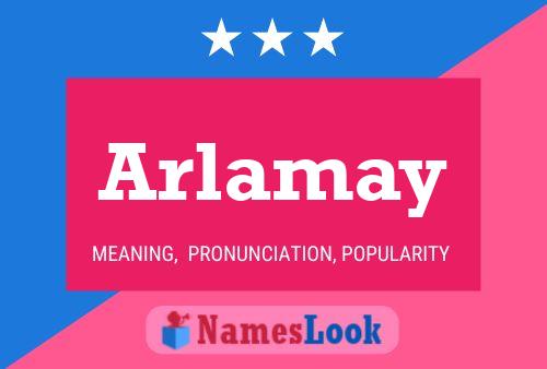 Постер имени Arlamay