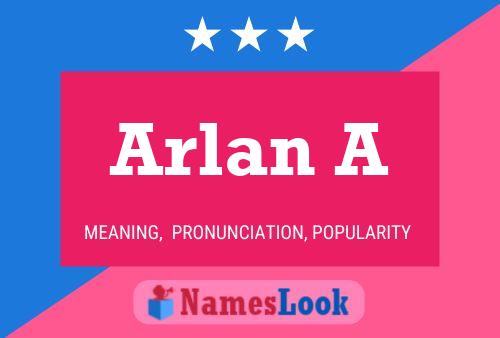 Постер имени Arlan A