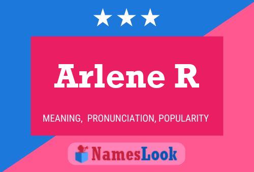 Постер имени Arlene R