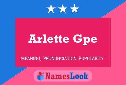 Постер имени Arlette Gpe