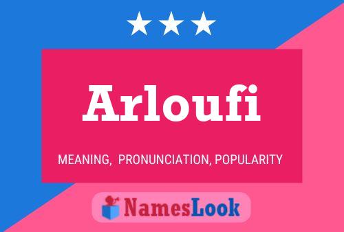 Постер имени Arloufi