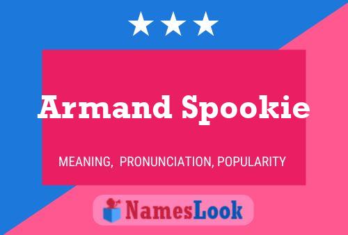 Постер имени Armand Spookie