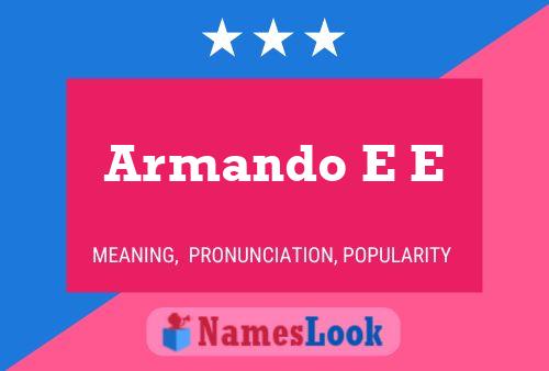 Постер имени Armando E E